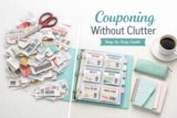 Step-by-Step Guide to Couponing Without Clutter